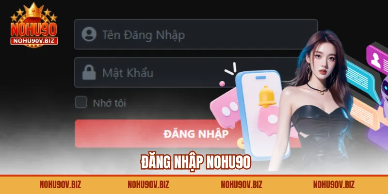 Đăng Nhập Nohu90