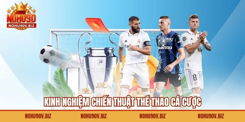 kinh-nghiem-chien-thuat-the-thao-ca-cuoc 