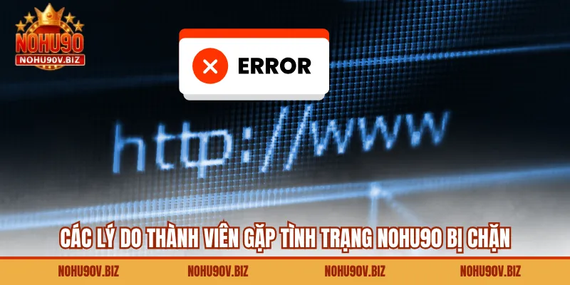 Các lý do thành viên gặp tình trạng NOHU90 bị chặn