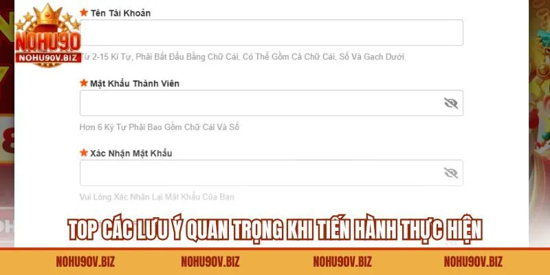 Top các lưu ý quan trọng khi tiến hành thực hiện